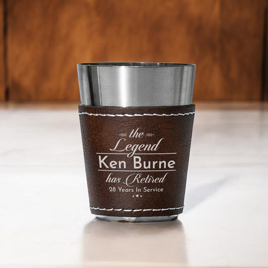 The Legend Has Retired Personalized Leather Stainless Steel Shot Glass