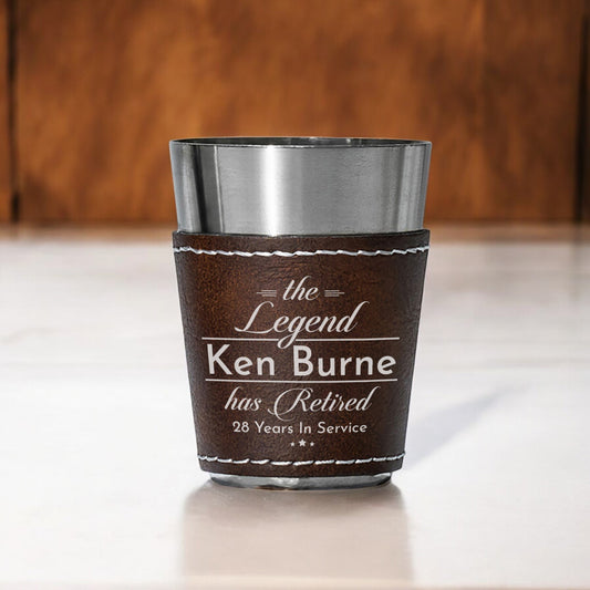 The Legend Has Retired Personalized Leather Stainless Steel Shot Glass
